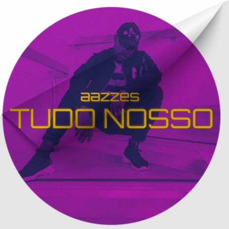 Tudo Nosso | Boomplay Music