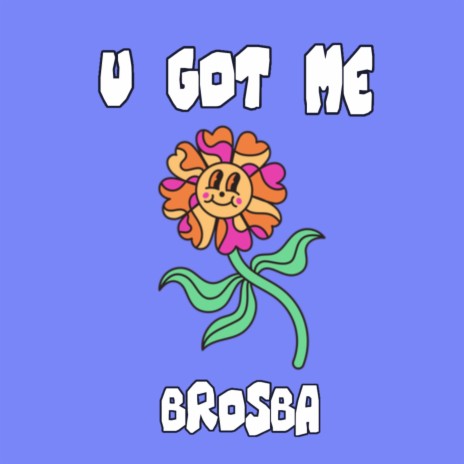 U GOT ME | Boomplay Music