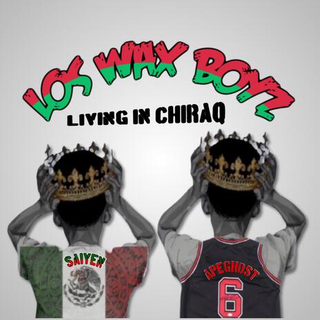 LIVING IN CHIRAQ ft. SAIYEN | Boomplay Music