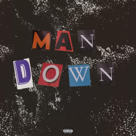 MAN DOWN | Boomplay Music