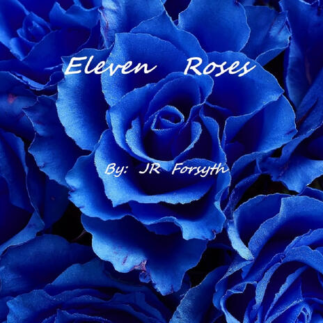 Eleven Roses