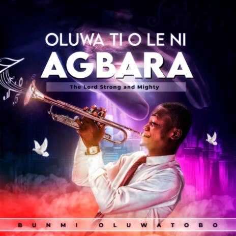 Oluwa to le ni Agbara | Boomplay Music