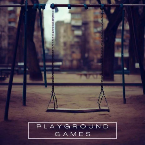 Playground Games | Boomplay Music