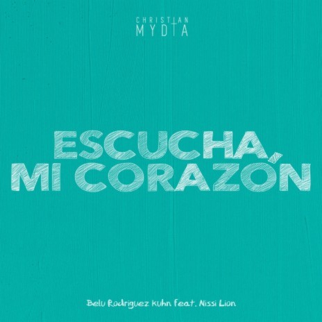 Escucha Mi Corazón (feat. Nissi Lion) | Boomplay Music