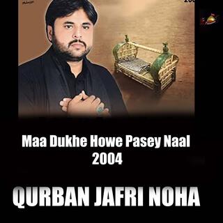 Maa Dukhe Howe Pasey Naal | 2004