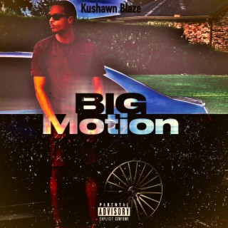 Big Motion