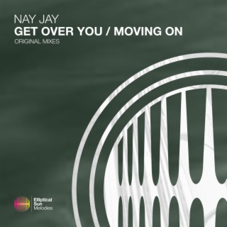 Get Over You / Moving On