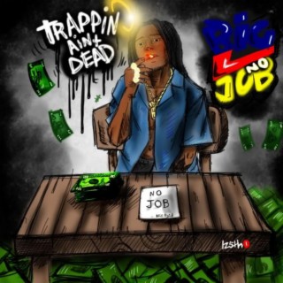 Trappin Aint Dead