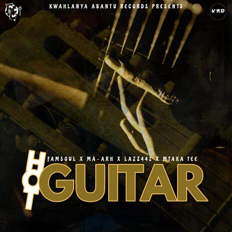 Hot Guitar ft. Ma-Arh, Lazz442 & Mtaka Tee | Boomplay Music