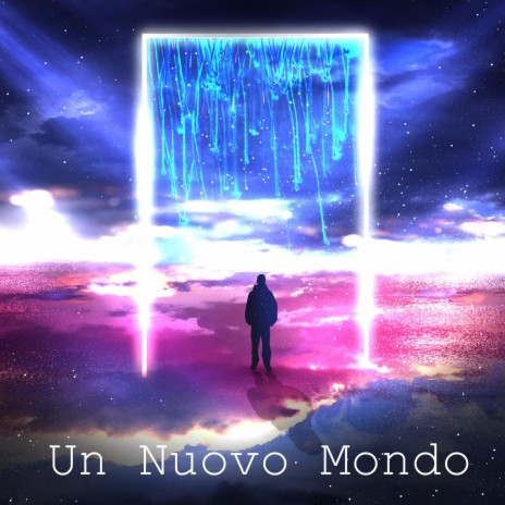 Un Nuovo Mondo ft. Ernesto Luongo & Federico Caggiano