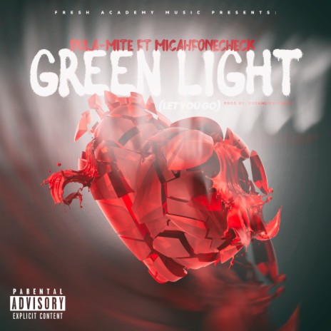 Green Light (Let You Go) ft. Micahfonecheck | Boomplay Music