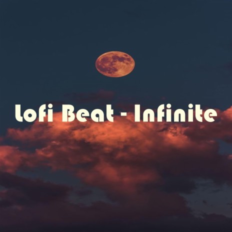 Lofi Beat - Infinite ft. Chill Hip-Hop Beats & Beats De Rap