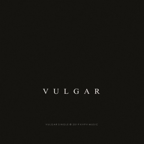 Vulgar | Boomplay Music