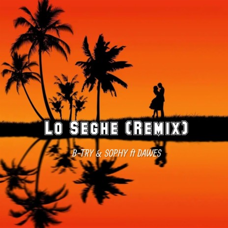 Lo Seghe (Dj Cash Remix) ft. Dawes | Boomplay Music
