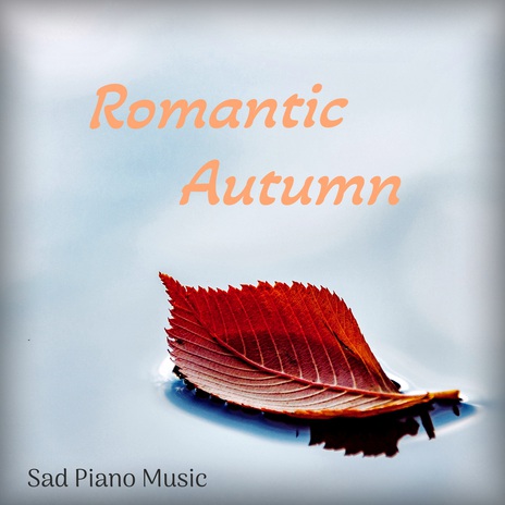 Romantic Autumn (Part 3) | Boomplay Music