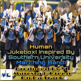 Human Jukebox(Inspired By Southern University Marching Band)