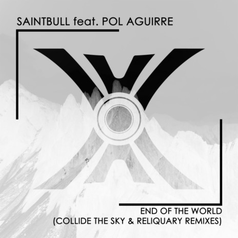 End Of The World (Reliquary Remix) ft. Pol Aguirre | Boomplay Music