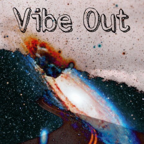 Vibe Out | Boomplay Music