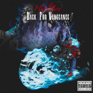 HailBoy Back For Vengeance