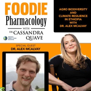 Agrobiodiversity and climate resilience in Ethiopia with Dr. Alex McAlvay