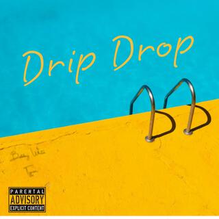 Drip drop