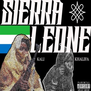 Sierra Leone ft. Khalifa lyrics | Boomplay Music