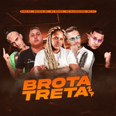 Brota na Treta ft. Mc Fl, Rick Ph, Mateus Ws & Mc Ricardinho | Boomplay Music