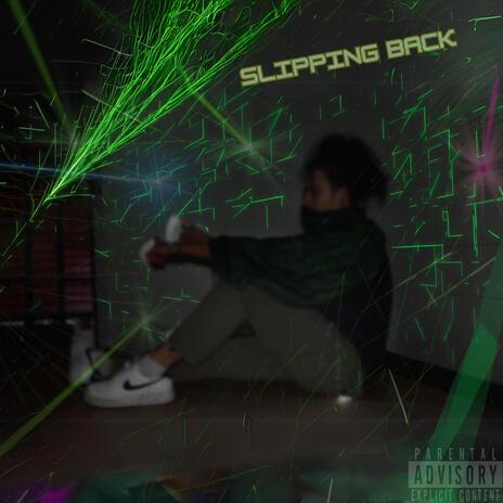 Slipping Back | Boomplay Music