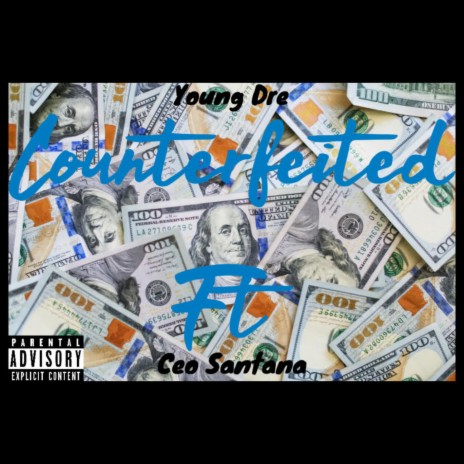 counterfeited ft. Ceo Santana