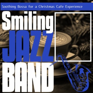 Soothing Bossa for a Christmas Cafe Experience