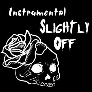 Slightly Off (Instrumental)