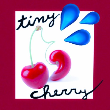 tiny cherry | Boomplay Music