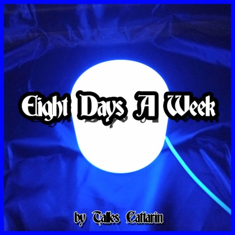 Eight Days A Week | Boomplay Music