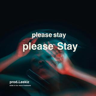 please stay