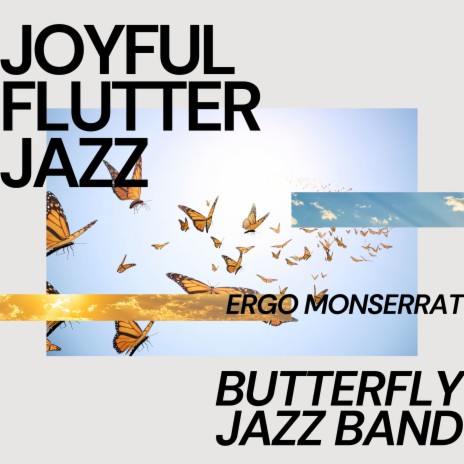 Joyful Jazz Groove ft. Ergo Montserrat | Boomplay Music