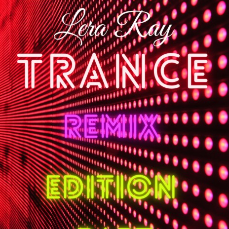 Trance (Dance Edit)