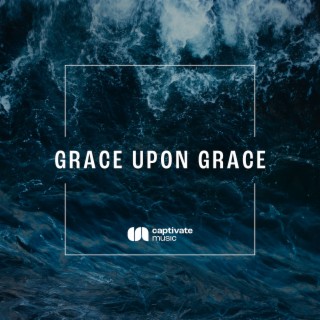 Grace Upon Grace