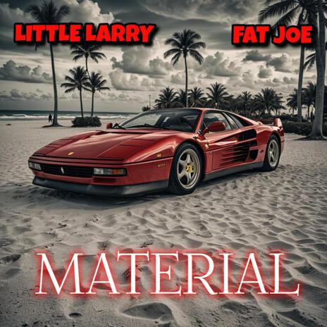 MATERIAL ft. Fat Joe