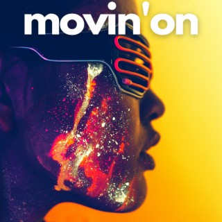 Movin' On