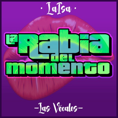 La Rabia del Momento ft. Las Vocales