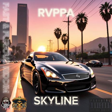 SKYLINE (Fast & Furious Riddim) ft. Countree Hype