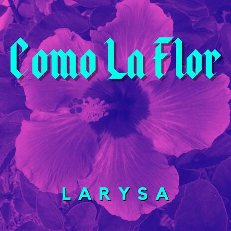 Como La Flor | Boomplay Music