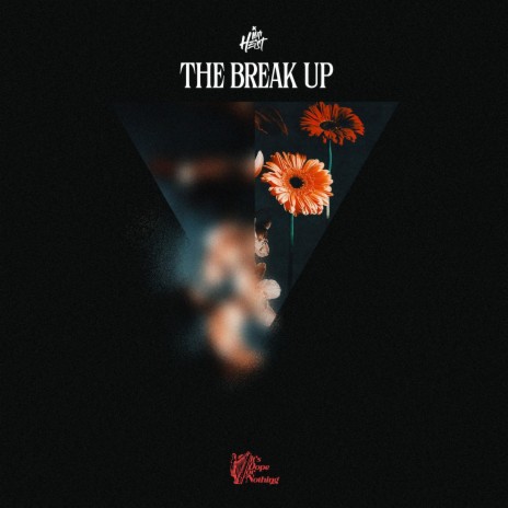THE BREAK UP | Boomplay Music