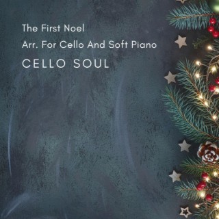 The First Noel Arr. For Cello And Soft Piano