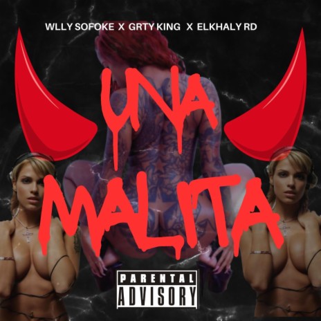 Una Malita ft. Willy Sofoke, Grty King & El Khaly RD | Boomplay Music