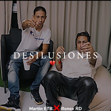 Desilusiones ft. Bonex RD | Boomplay Music