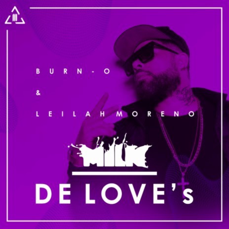 De Loves ft. Leilah Moreno & Dj Milk | Boomplay Music