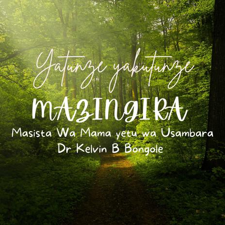 Yatunze Yakutunze Mazingira ft. Masista wa Mama wetu wa Usambara | Boomplay Music