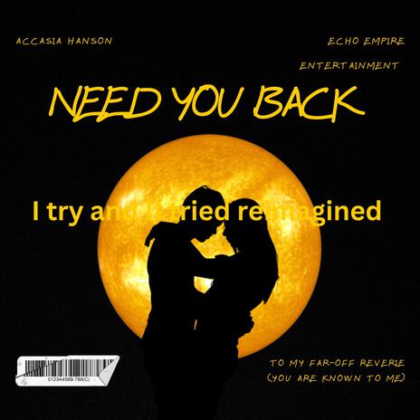 Need You Back | Boomplay Music