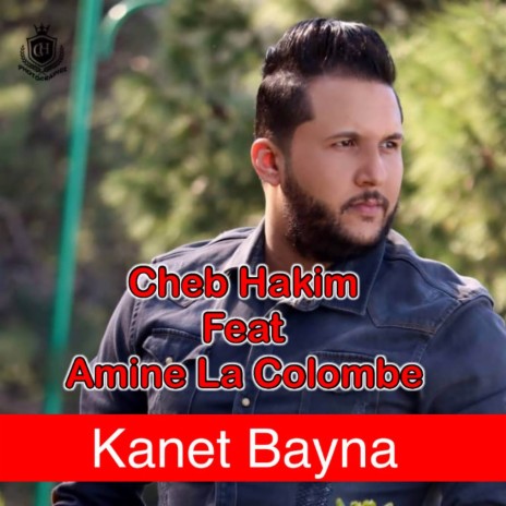 Kanet Bayna ft. Amine La Colombe | Boomplay Music